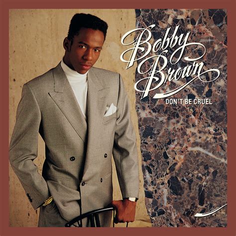 Don't Be Cruel (Expanded Edition) - Album by Bobby Brown | Spotify