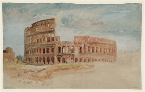 Joseph Mallord William Turner, 'The Colosseum, Rome, from the West' 1819 (J.M.W. Turner ...