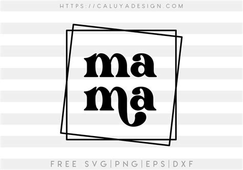 Free Mama SVG - CALUYA DESIGN