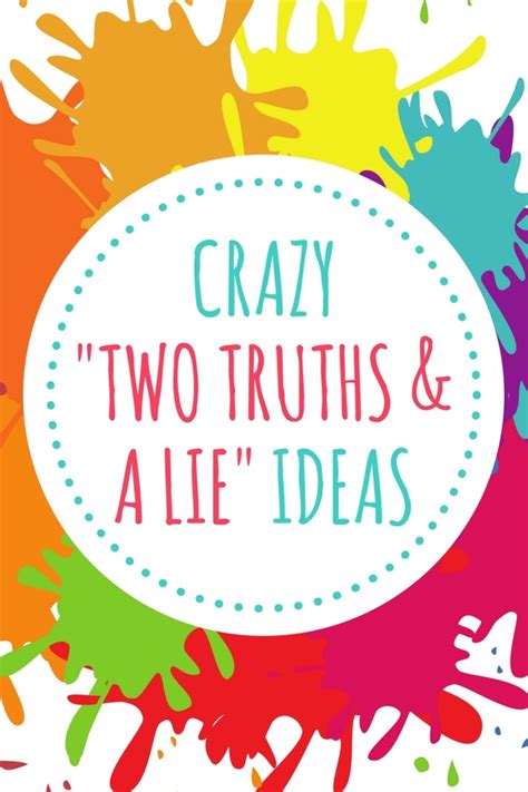 100+ Crazy Two Truths and a Lie Game Ideas - HobbyLark