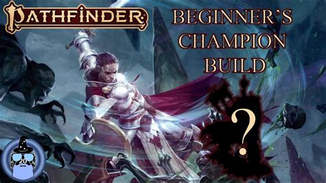 Beginner's Champion Build - A Pf2E character study - YouTube