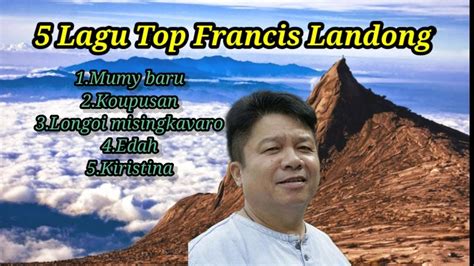 Top 5 Lagu Dusun Francis Landong - YouTube