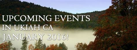 Upcoming Events in Ukiah CA | Ukiah Hotels