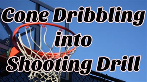 Cone Dribbling into Basketball Shooting Drill - YouTube