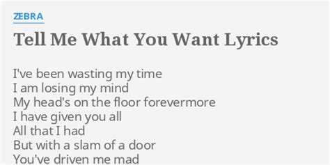 Zebra – Tell Me What You Want Lyrics | Genius Lyrics