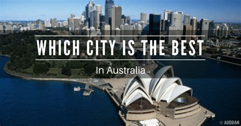 Which City Is The Best To Live In Australia? - Aussian