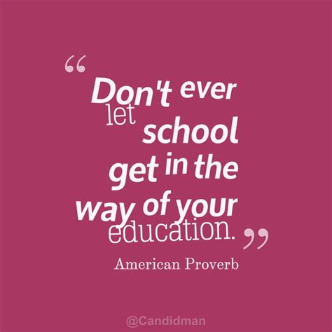 an american prove that says don't ever let school get in the way of your education