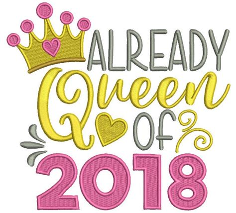 Already Queen Of 2018 New Year Filled Machine Embroidery Design Digiti – Embroiderymonkey