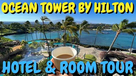 Ocean Tower by Hilton Arrival and Room Tour - Waikoloa Village on The Big Island, Hawaii 2022 ...