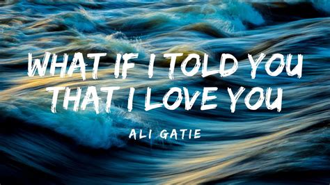 Ali Gatie - What If I Told You That I Love You (Lyrics) - YouTube