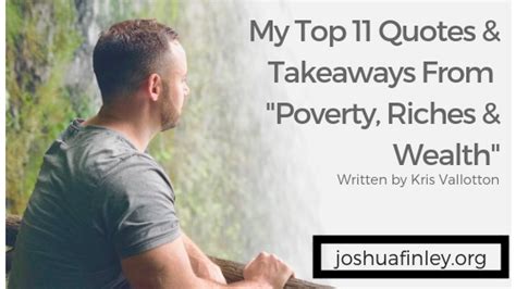 My Top 11 Quotes & Takeaways From "Poverty, Riches & Wealth" by Kris Vallotton — Joshua Finley