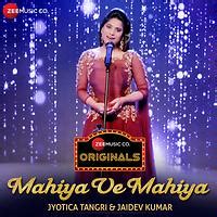 Mahiya Ve Mahiya Song Download by Jyotica Tangri – Mahiya Ve Mahiya ...