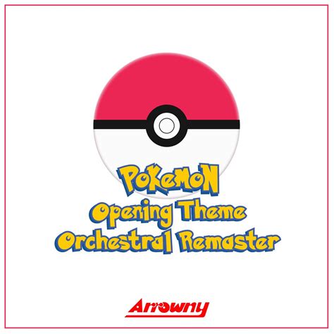 ‎Pokemon Opening Theme (From "Pokemon") [Orchestral Remaster] - Single by Arrowny on Apple Music