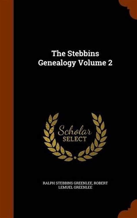 Stebbins Genealogy Volume 2 by Ralph Stebbins Greenlee (English) Hardcover Book 9781343969438 | eBay