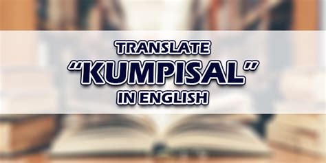 Kumpisal In English – Translate “Kumpisal” In English