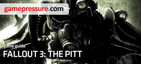 Fallout 3: The Pitt Game Guide | gamepressure.com