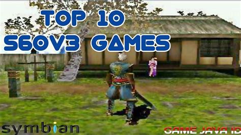 TOP 10 S60V3 GAMES (SYMBIAN 9.2) - YouTube