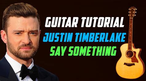 Say Something - Justin Timberlake ft Chris Stapleton | Guitar Tutorial ...