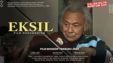 Eksil (The Exile) - FIlm Dokumenter Peristiwa 1960-an | FIlm Ini Wajib Kalian Tonton!! - YouTube