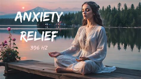 10 minute powerful meditation music for anxiety • 396 Hz Healing ...