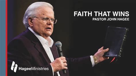 Pastor John Hagee - "Faith That Wins" - - Bible Portal