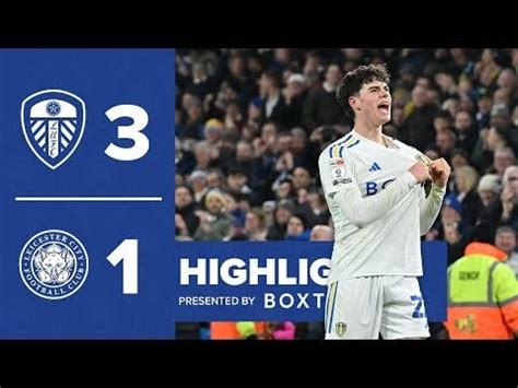 Highlights: Leeds United 3-1 Leicester City | STUNNING COMEBACK AT ...