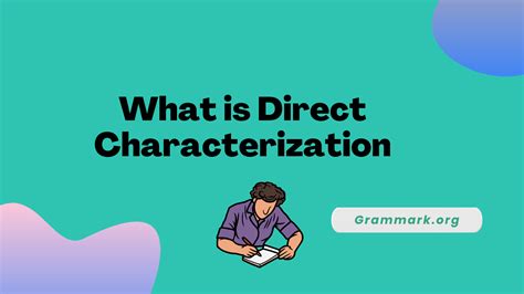 What is Direct Characterization In Literature? (Complete Guide)