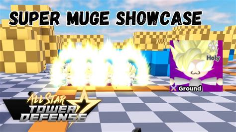 Super Muge Showcase (Super Neco Arc Fate/Grand Carnival) All Star Tower Defense ASTD Roblox ...