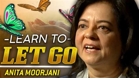 LEARN HOW TO LET GO - Anita Moorjani | London Real | Anita moorjani, Color therapy healing ...