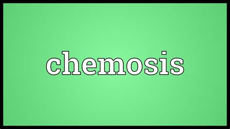 Chemosis Meaning - YouTube