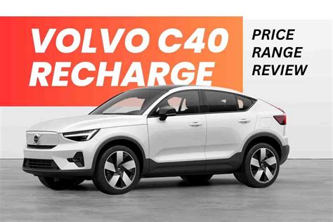 Volvo C40 Recharge EV 2023: Volvo Electric Car Price, Range