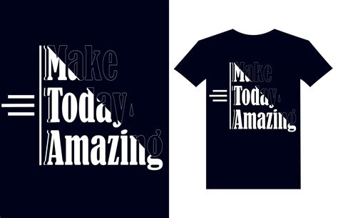 Make today amazing motivational quotes t shirt design l Modern quotes ...