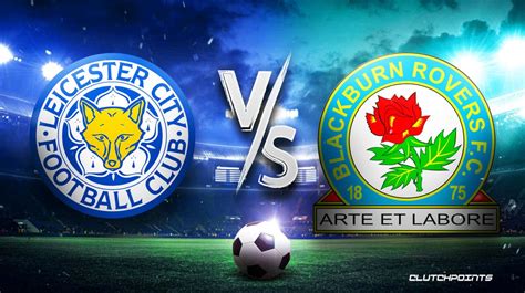 FA Cup Odds: Leicester vs. Blackburn prediction, pick, how to watch – 2 ...