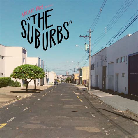 Arcade Fire presents: The Suburbs : r/freshalbumart