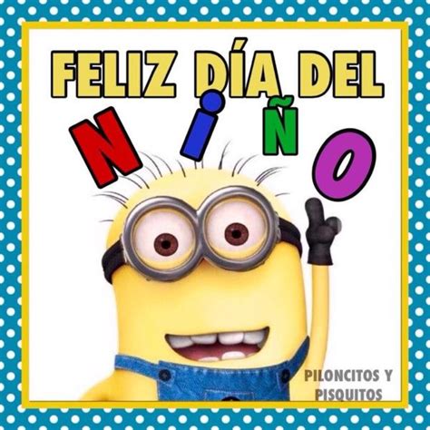 Imágenes bonitas para el Día del Niño con hermosas frases | Minions, Chase online, Feliz