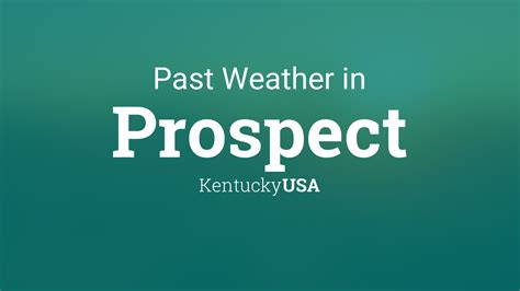 Past Weather in Prospect, Kentucky, USA — Yesterday or Further Back