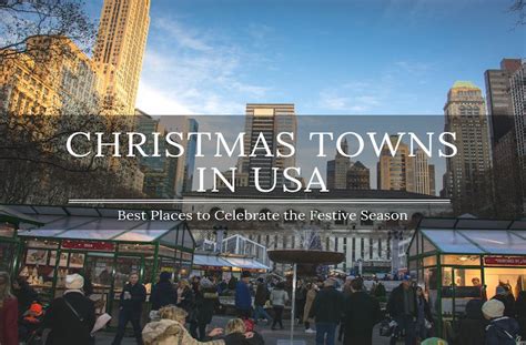 27 Best Christmas Towns in USA to Enjoy the Festive Season