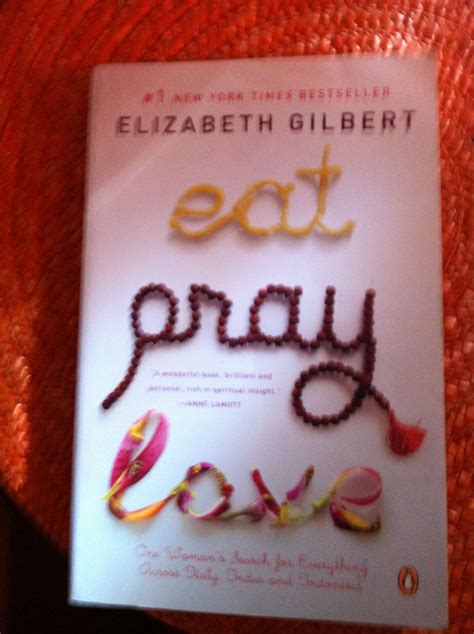 Eat Pray Love | Eat pray love, Book worth reading, Worth reading