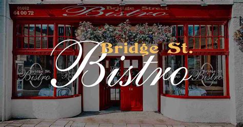 Bridge Street Bistro | Food | Drink | Restaurant | Hitchin | Hertfordshire