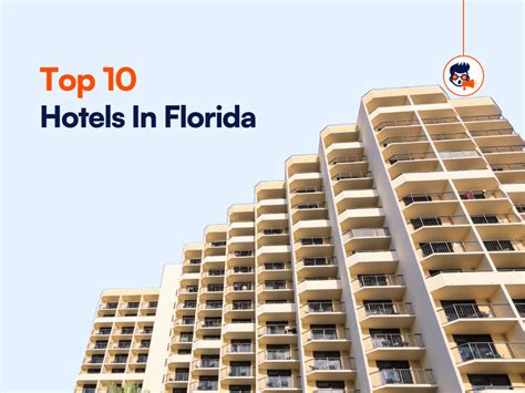 Top 10 Hotels in Florida for A Relaxing Getaway