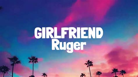 Ruger - Girlfriend (Lyrics) Acordes - Chordify