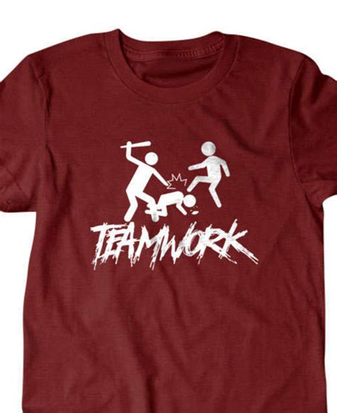 Teamwork T-shirt Funny Teamwork Shirt Funny T Shirts T - Etsy