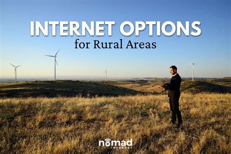 4 Internet Options For Rural Areas | Nomad Internet