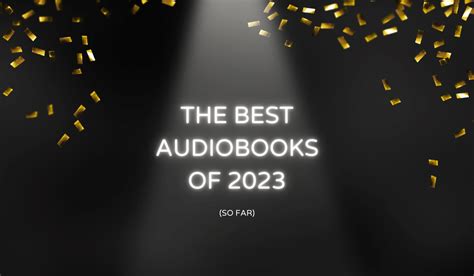 The Best Audiobooks of 2023 (So Far) - Audiobook Addicts