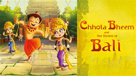 Chhota Bheem And The Throne Of Bali | Watch Full HD Hindi Movie Chhota ...