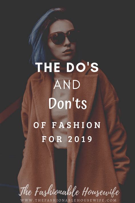 The Do's And Don'ts of Fashion For 2019 • The Fashionable Housewife
