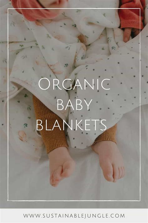 7 Organic Baby Blankets For Conscious Comfort—Even on Sleepless Nights