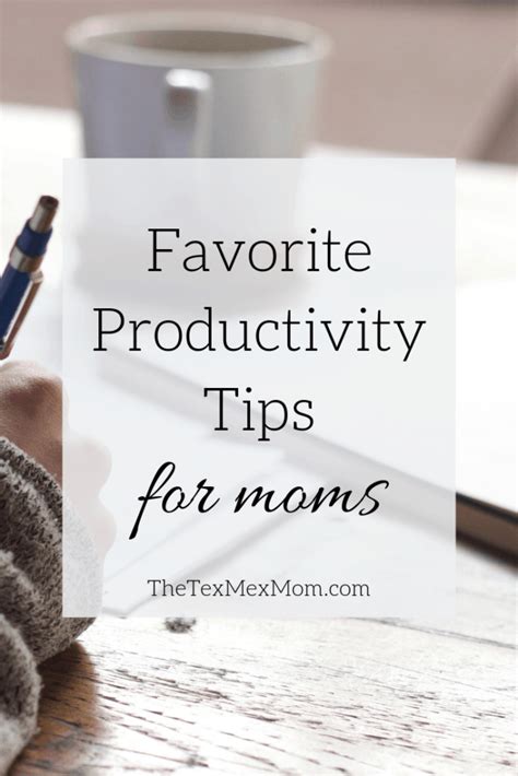 My Favorite Productivity Tips For Moms - The Tex-Mex Mom