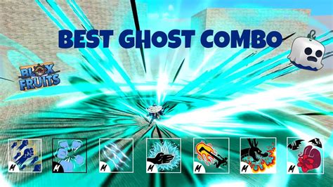 Best Ghost Combo With Every Fighting Style | Blox Fruits Update 20 - YouTube