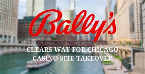 Bally's Buys Out Lease On Future Chicago Casino Property